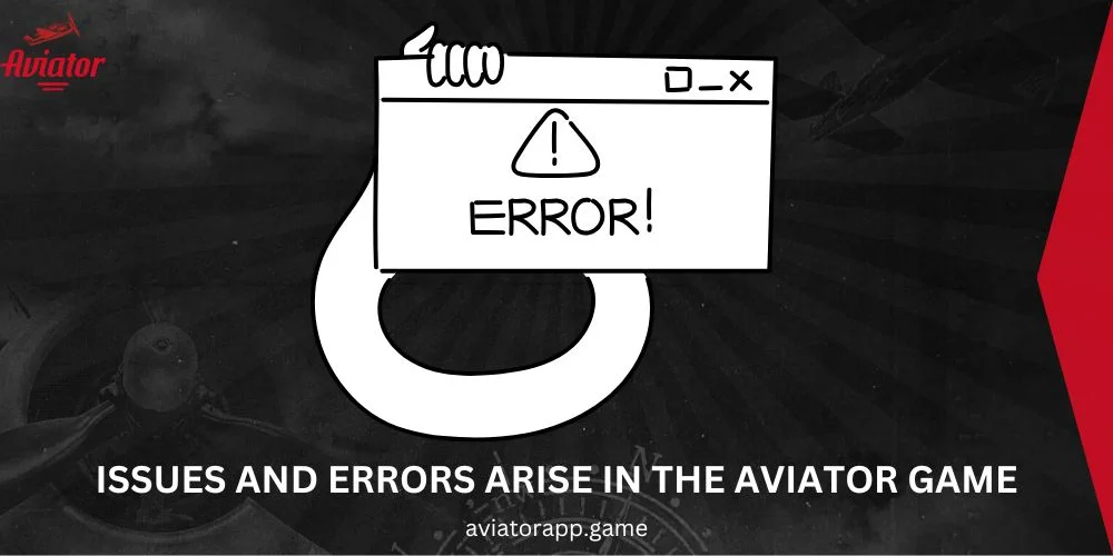 Issues and Errors That Could Occur with the Aviator App